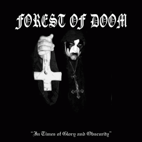 Forest Of Doom : In Times of Glory and Obscurity